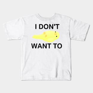 I don't want to bird Kids T-Shirt